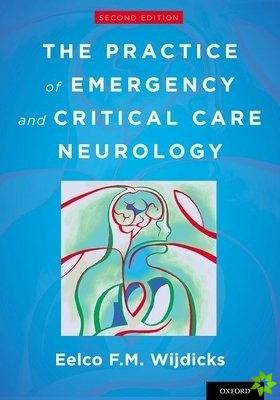 Practice of Emergency and Critical Care Neurology