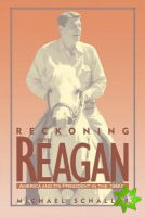 Reckoning with Reagan