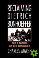 Reclaiming Dietrich Bonhoeffer