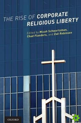 Rise of Corporate Religious Liberty