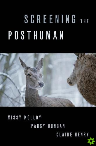 Screening the Posthuman
