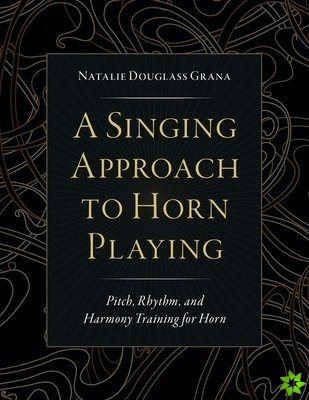 Singing Approach to Horn Playing