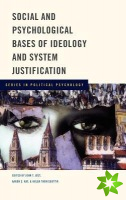 Social and Psychological Bases of Ideology and System Justification