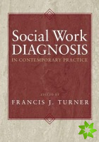 Social Work Diagnosis in Contemporary Practice