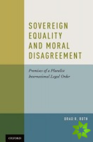 Sovereign Equality and Moral Disagreement