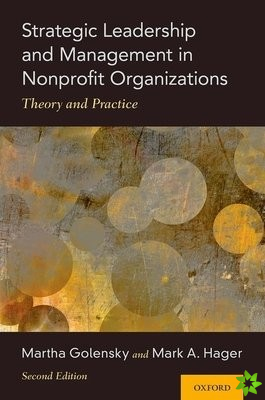 Strategic Leadership and Management in Nonprofit Organizations