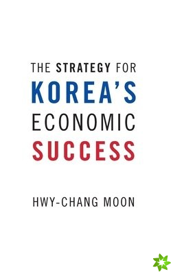 Strategy for Korea's Economic Success