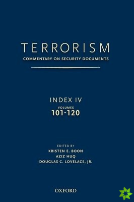 TERRORISM: COMMENTARY ON SECURITY DOCUMENTS INDEX IV