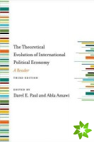 Theoretical Evolution of International Political Economy, Third Edition