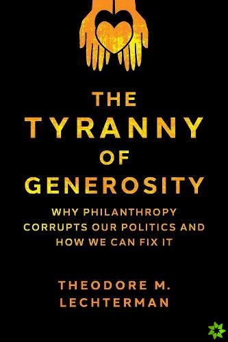 Tyranny of Generosity