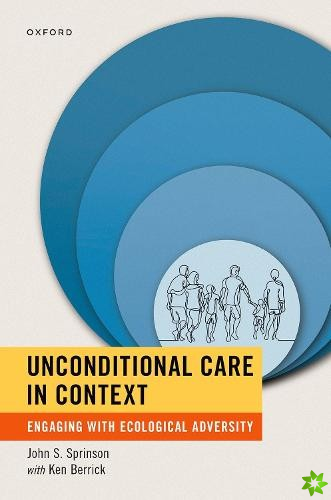 Unconditional Care in Context