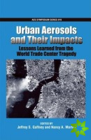 Urban Aerosols and Their Impacts