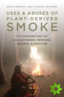Uses and Abuses of Plant-Derived Smoke