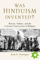 Was Hinduism Invented?