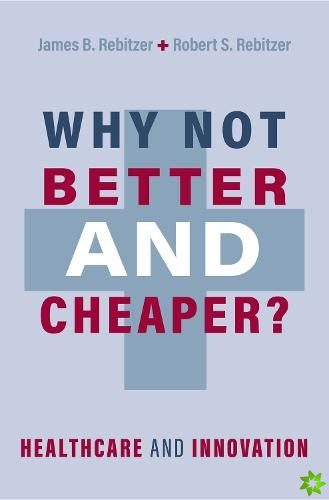 Why Not Better and Cheaper?