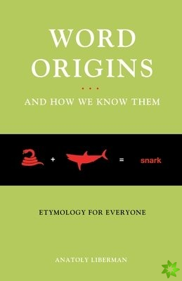 Word Origins...And How We Know Them