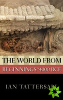 World from Beginnings to 4000 BCE