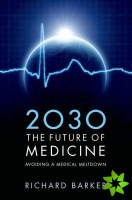 2030 - The Future of Medicine