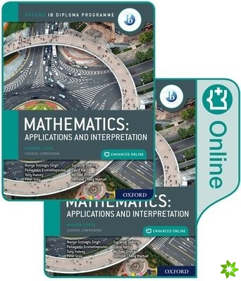 Oxford IB Diploma Programme: IB Mathematics: applications and interpretation, Higher Level, Print and Enhanced Online Course Book Pack
