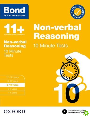 Bond 11+: Bond 11+ 10 Minute Tests Non-verbal Reasoning 9-10 years: For 11+ GL assessment and Entrance Exams