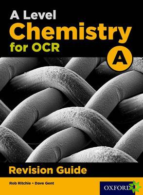 A Level Chemistry for OCR A Revision Guide