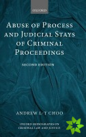 Abuse of Process and Judicial Stays of Criminal Proceedings