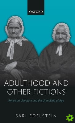 Adulthood and Other Fictions
