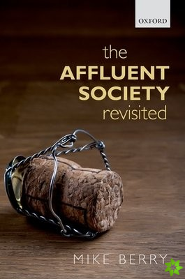 Affluent Society Revisited