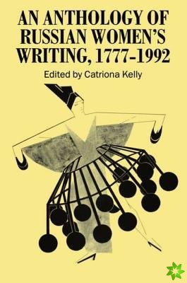 Anthology of Russian Women's Writing 1777-1992