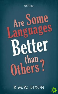 Are Some Languages Better than Others?