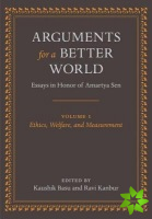 Arguments for a Better World: Essays in Honor of Amartya Sen