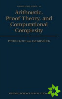 Arithmetic, Proof Theory, and Computational Complexity