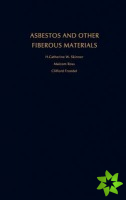 Asbestos and Other Fibrous Materials