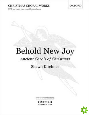 Behold New Joy: Ancient Carols of Christmas