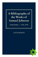 Bibliography of the Works of Samuel Johnson: Volume I: 1731-1759