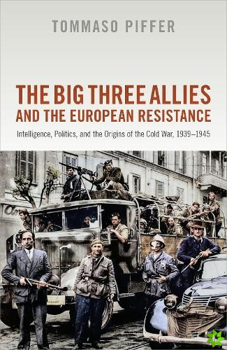 Big Three Allies and the European Resistance