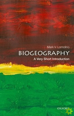 Biogeography: A Very Short Introduction