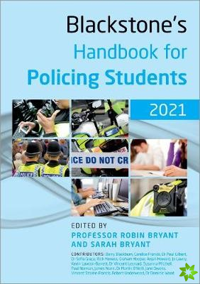Blackstone's Handbook for Policing Students 2021