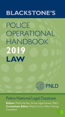 Blackstone's Police Operational Handbook 2019: Law