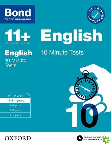 Bond 11+: Bond 11+ 10 Minute Tests English 10-11 years: For 11+ GL assessment and Entrance Exams