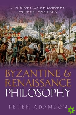 Byzantine and Renaissance Philosophy