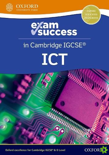 Cambridge IGCSE ICT: Exam Success Guide (Third Edition)