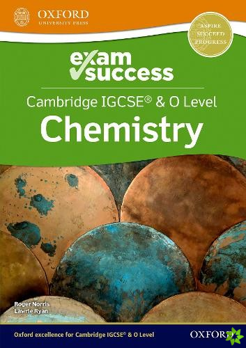 Cambridge IGCSE® & O Level Chemistry: Exam Success