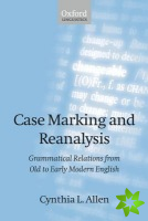 Case Marking and Reanalysis