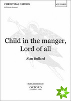 Child in the manger, Lord of all