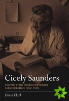 Cicely Saunders - Founder of the Hospice Movement