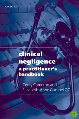 Clinical Negligence: A Practitioner's Handbook