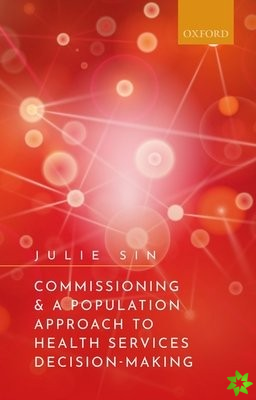 Commissioning and a Population Approach to Health Services Decision-Making