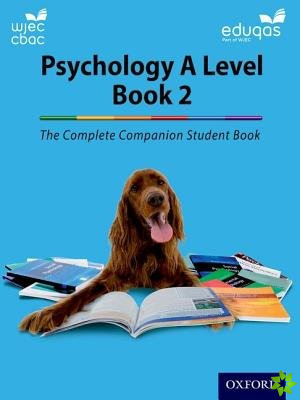 Complete Companions for WJEC and Eduqas Year 2 A Level Psychology Student Book