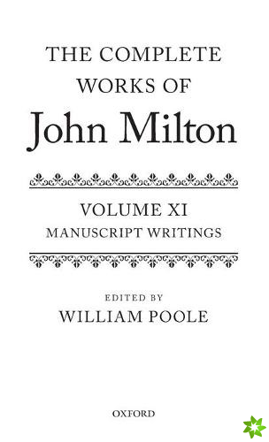 Complete Works of John Milton: Volume XI